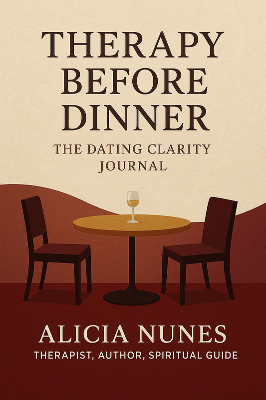 Therapy Before Dinner- The Dating Clarity Journal